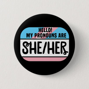 LGBT Name Tag Transgender Pronouns She Her Trans 2 Inch Round Button