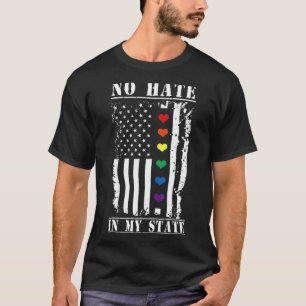 Lgbt No Hates In My States Lgbt Rainbow Flag Lgbt  T-Shirt