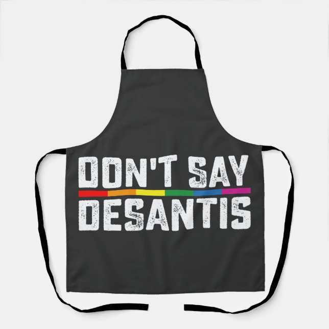 LGBT Pride Don't Say Desantis Gay Lesbian Apron (Front)