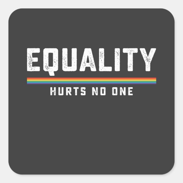 LGBT Pride Equality Hurts No One Gay Lesbian Square Sticker (Front)