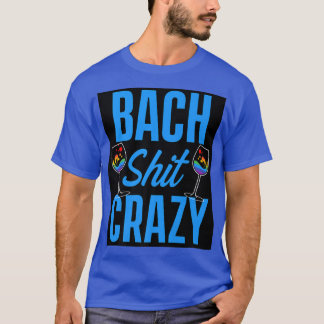 LGBT Pride Gay Bachelor Party Bach Crazy Engagemen T-Shirt