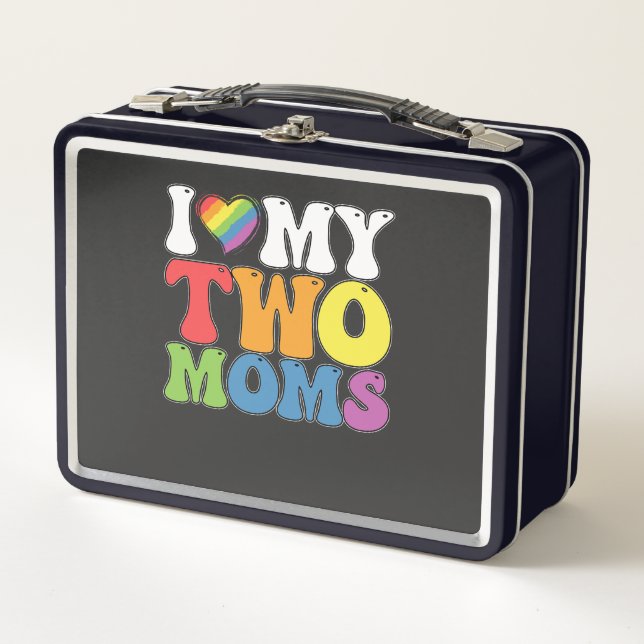 LGBT Pride I Love My Two Moms Gay Lesbian Support Metal Lunch Box (Front)