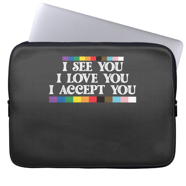 LGBT Pride I See Love Accept You Support Laptop Sleeve (Front)