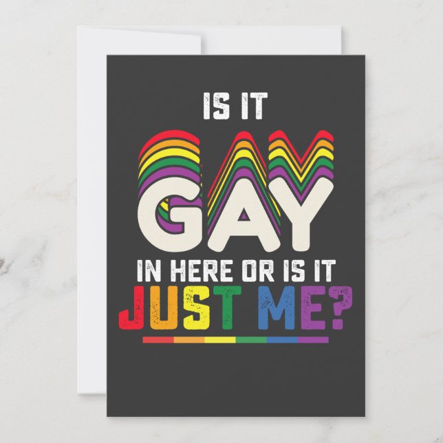 LGBT Pride Is It Gay In Here Or Is It Just Me Invitation (Front)