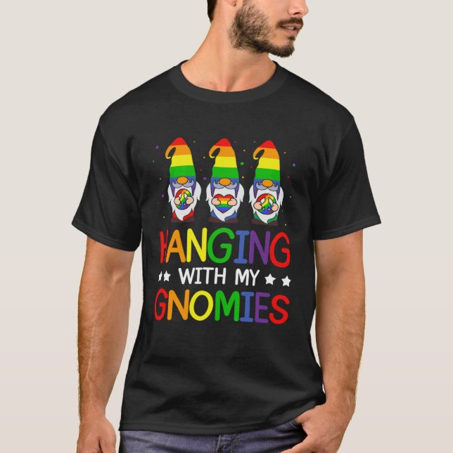 LGBT Pride LGBTQ Rainbow Gnomies  Hanging with my  T-Shirt (Front)