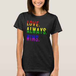 Lgbt Pride Love Always Wins Rainbow Flag Human Rig T-Shirt