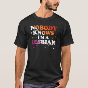 LGBT Pride Nobody Knows I'm A Lesbian T-Shirt