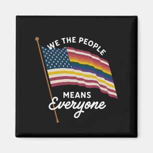 LGBT Pride Parade We The People Means Everyone Magnet