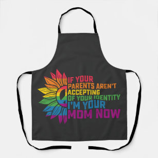 LGBT Pride Parents Accepting Im Your Mom Now Gay Apron