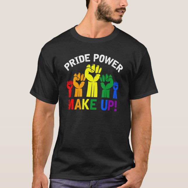 Lgbt Pride Power Make Up For Month Pride T-Shirt (Front)