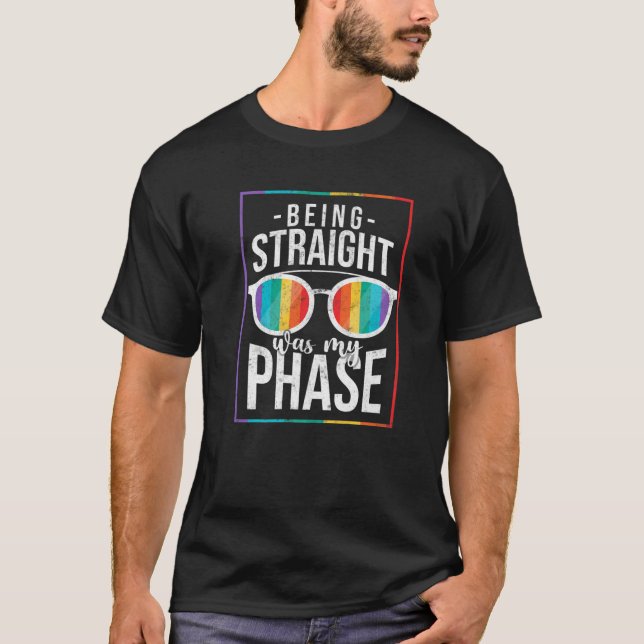 LGBT Pride Rainbow Being Straight Was My Phase Sun T-Shirt (Front)
