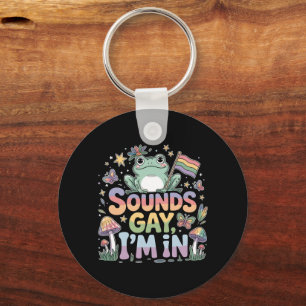 LGBT pride Sounds gay I'm in  Keychain