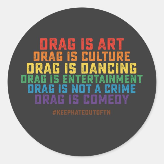 LGBT Pride Support Drag Is Art Not A Crime Classic Round Sticker (Front)