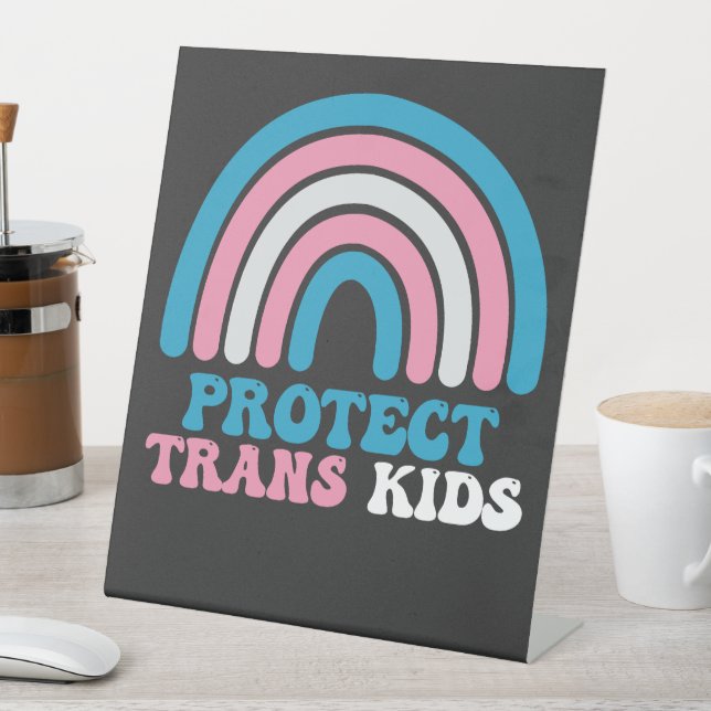 LGBT Pride Support Protect Trans Kids Pedestal Sign (In SItu)