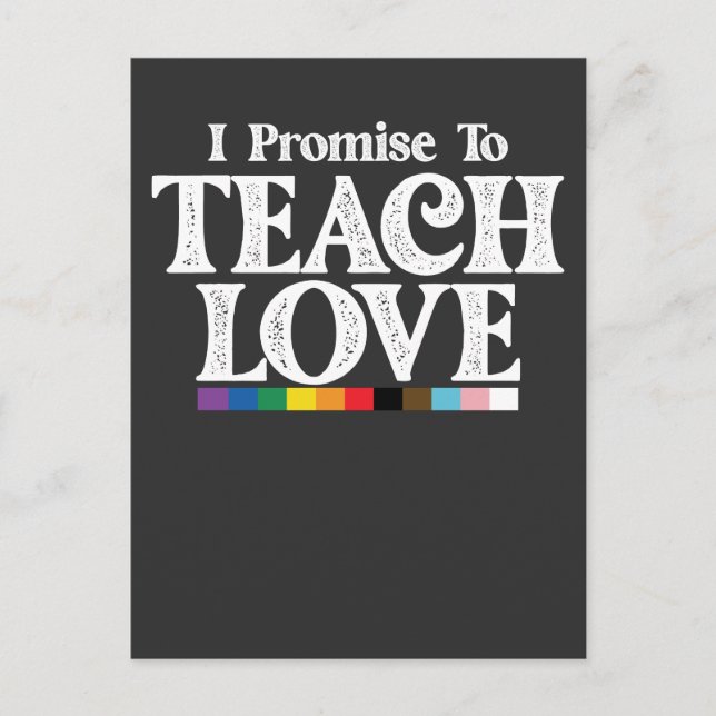 LGBT Pride Teacher I Promise To Teach Love Gay Invitation Postcard (Front)