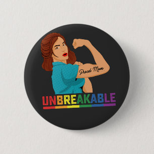 LGBT Pride Unbreakable Proud Mom Gay Lesbian Trans 2 Inch Round Button