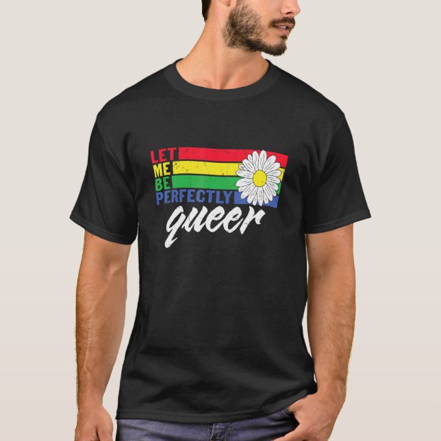 Lgbt Queer Pride Social Movement Perfectly Queer S T-Shirt (Front)