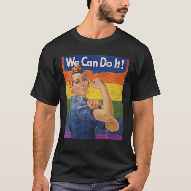 LGBT Rosie The Riveter, We Can Do It Rosey Rosy Vi T-Shirt (Front)