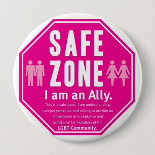 LGBT Safe Zone 4 Inch Round Button