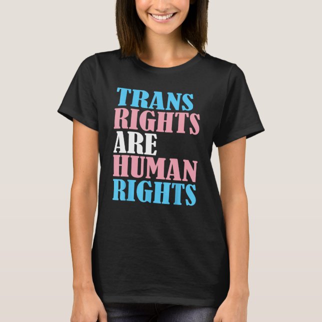 LGBT Trans Rights Transgender Human Support LGBTQ  T-Shirt (Front)