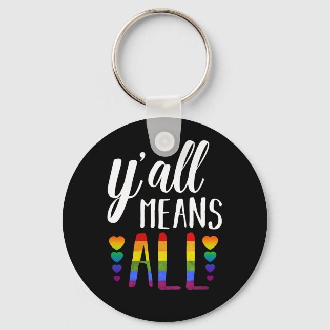 LGBT YALL MEANS ALL Gay Pride Keychain (Front)