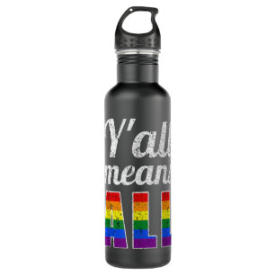 LGBT Y'all Means All Lesbian Gay Rainbow Pride Vin 710 Ml Water Bottle