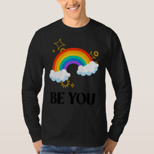 Lgbtq+ Ally Awareness Be You Lgbt Rainbow Gay Prid T-Shirt