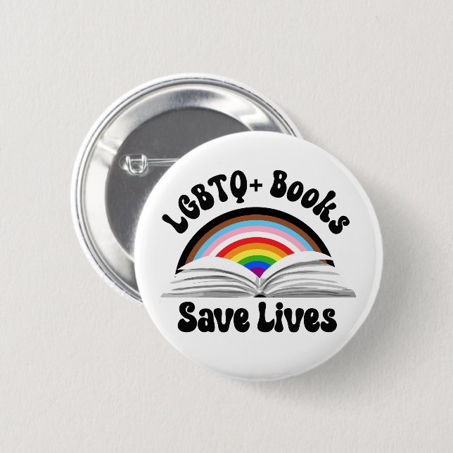 LGBTQ+ Books Save Lives 2 Inch Round Button (Front & Back)