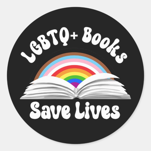 LGBTQ+ Books Save Lives Classic Round Sticker (Front)