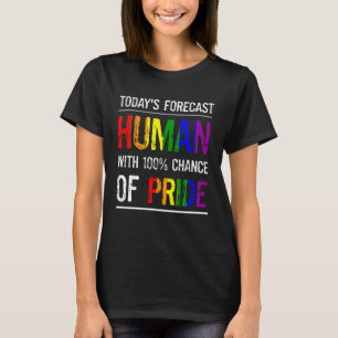 LGBTQ Gay Pride Month Parade Human 100 Chance Of P T-Shirt
