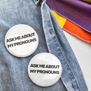 LGBTQ gender fluid ask me about my pronouns custom 3 Inch Round Button