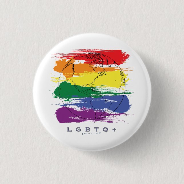 LGBTQ+ Global Proud AF 1 Inch Round Button (Front)