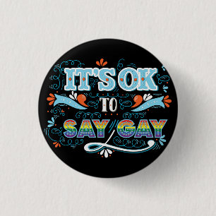 LGBTQ   It's OK To Say Gay   Pride   Rainbow 1 Inch Round Button