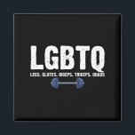 LGBTQ Legs Glutes Biceps Triceps Quads Gym Lover Magnet<br><div class="desc">LGBTQ Legs Glutes Biceps Triceps Quads Gym Lover</div>