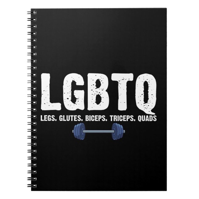 LGBTQ Legs Glutes Biceps Triceps Quads Gym Lover Notebook (Front)