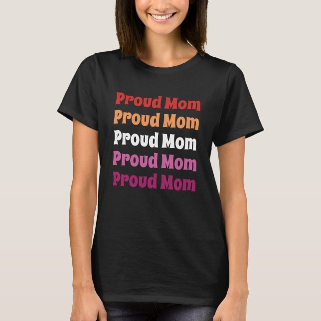 LGBTQ Lesbian Pride Proud Mom Repeating Text T-Shirt (Front)