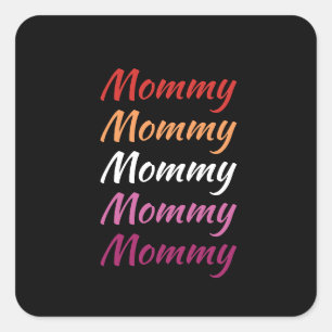 LGBTQ Mommy Lesbian Pride Mom Mother's Day Square Sticker