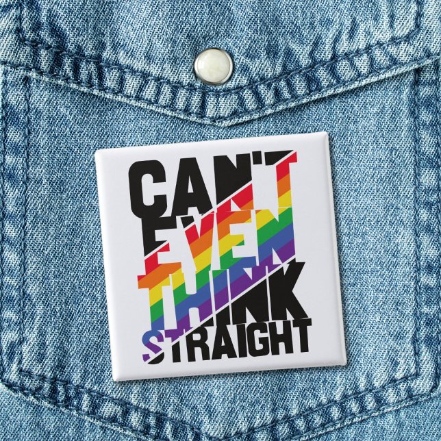 LGBTQ pride can't even think straight rainbow 2 Inch Square Button (Creator Uploaded)