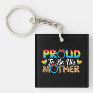 LGBTQ - Proud To Be His Mother Keychain