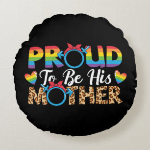 LGBTQ - Proud To Be His Mother Round Pillow