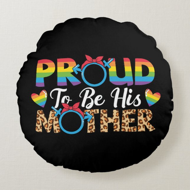 LGBTQ - Proud To Be His Mother Round Pillow (Front)