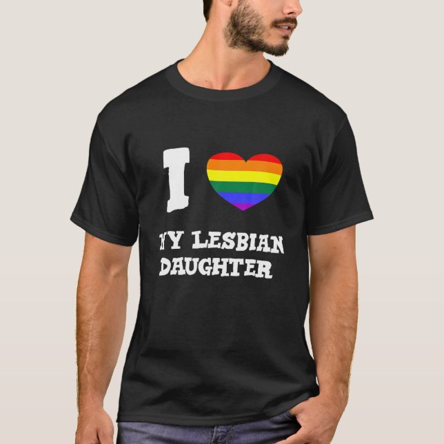 LGBTQ Rainbow Heart Proud Parents I Love My Lesbia T-Shirt (Front)