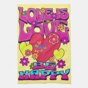 LGBTQIA+ LOVE IS LOVE. Be Happy Kitchen Towel