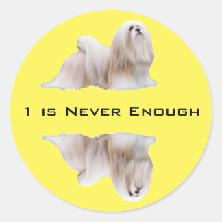 Lhasa Apso 1 is never enough Classic Round Sticker