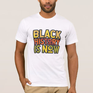 L'histoire noire est maintenant T-shirt