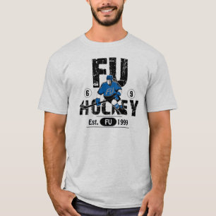 L'hockey de FU ici est à vous T-shirt