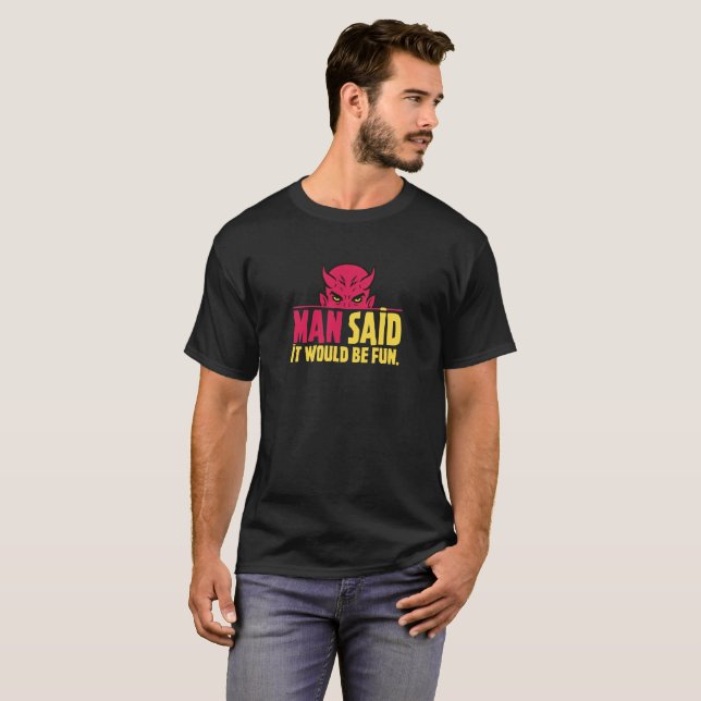 L'homme a dit que ce serait T-shirt de noir (Devant entier)