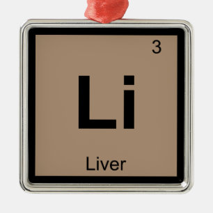 Li - Liver Chemistry Periodic Table Symbol Metal Ornament