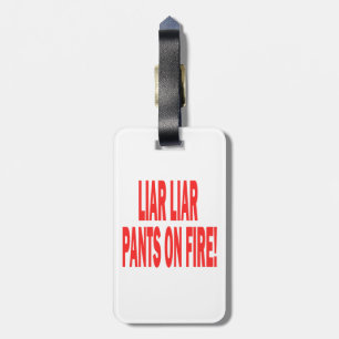 Liar Liar Luggage Tag