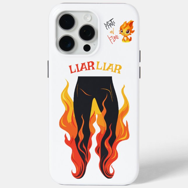 Liar, Liar, Pant's on Fire Case-Mate iPhone Case (Back)